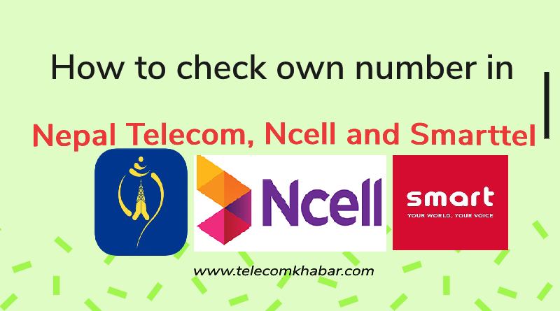 How to check own number in Nepal Telecom, Ncell and Smarttel