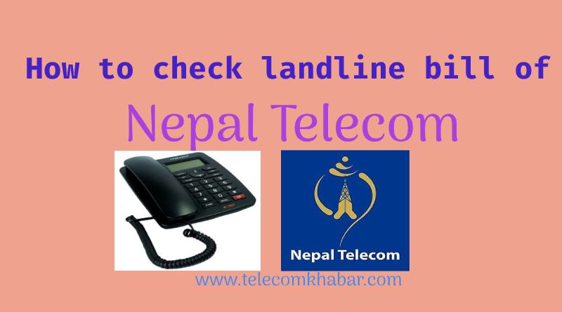 how to check bill of landline of nepal telecom