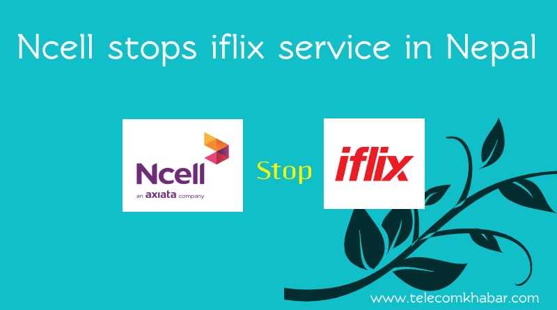 ncell stops iflix services in nepal